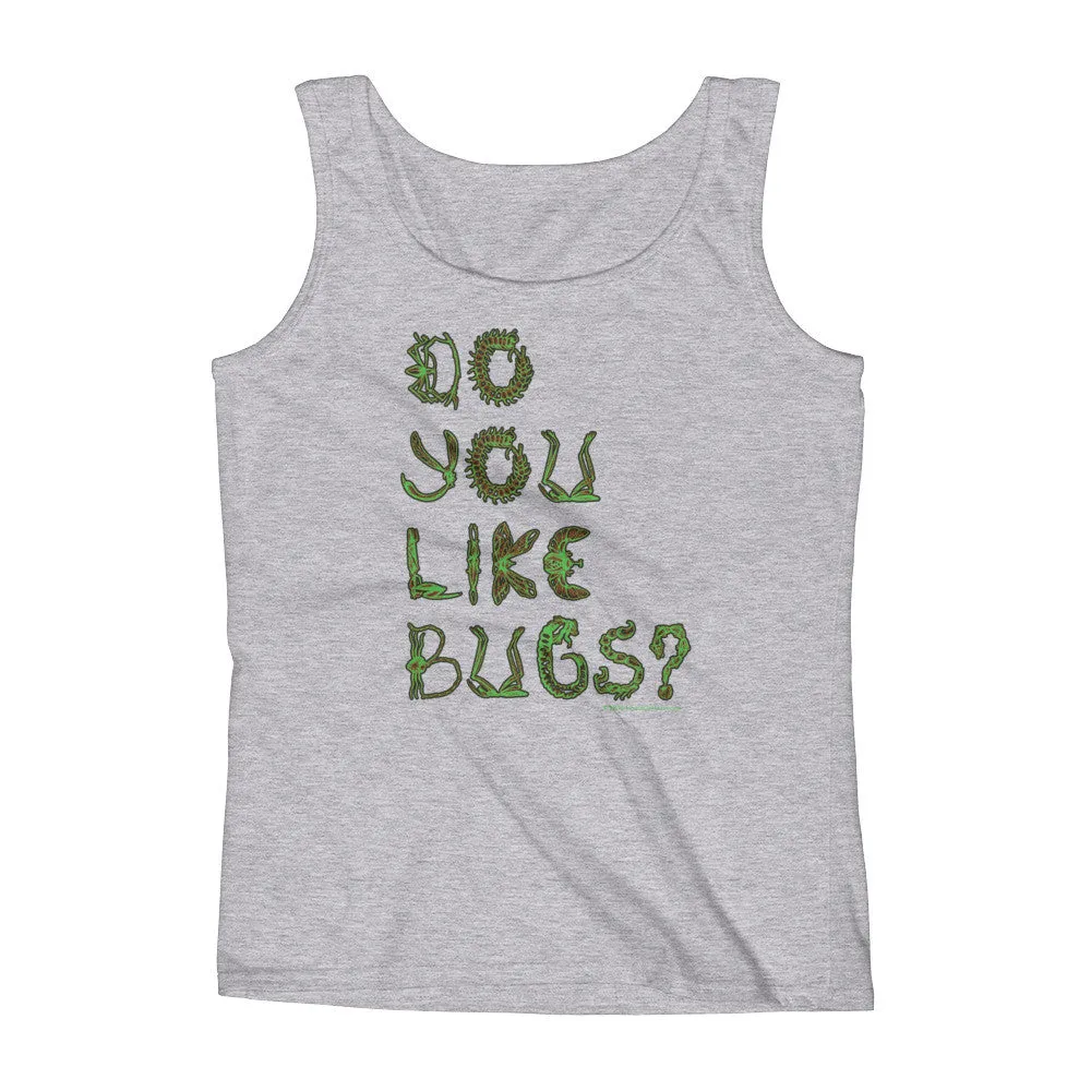 Do You Like Bugs? Fitted Tank Top