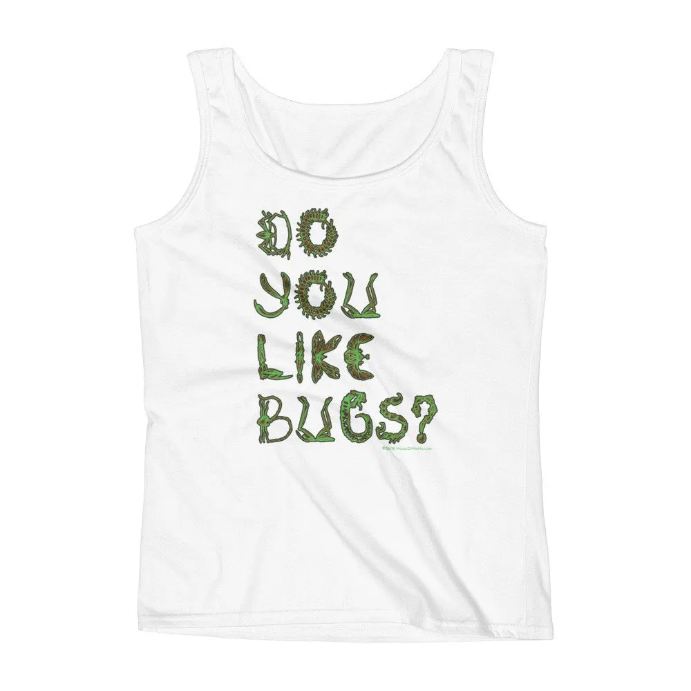 Do You Like Bugs? Fitted Tank Top