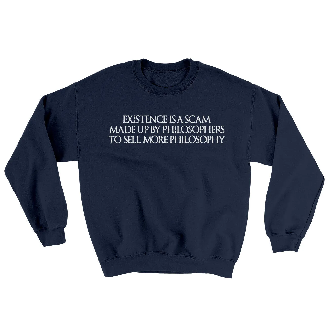 Existence Is A Scam Made Up By Philosophers Ugly Sweater