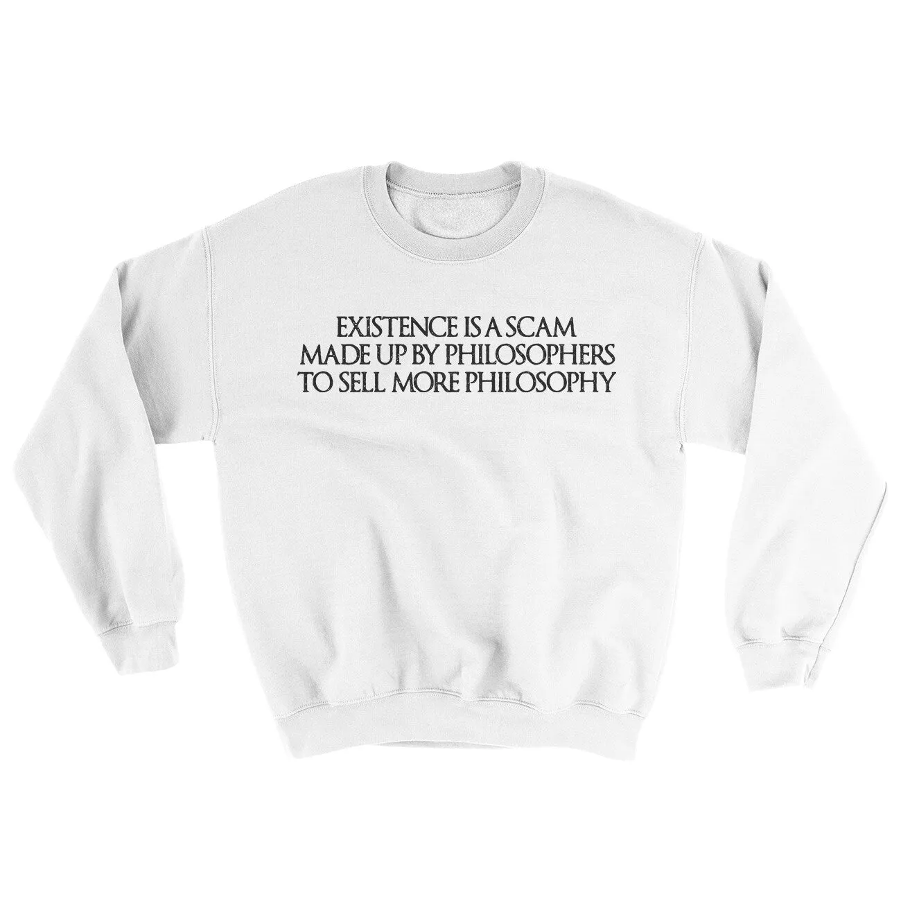 Existence Is A Scam Made Up By Philosophers Ugly Sweater
