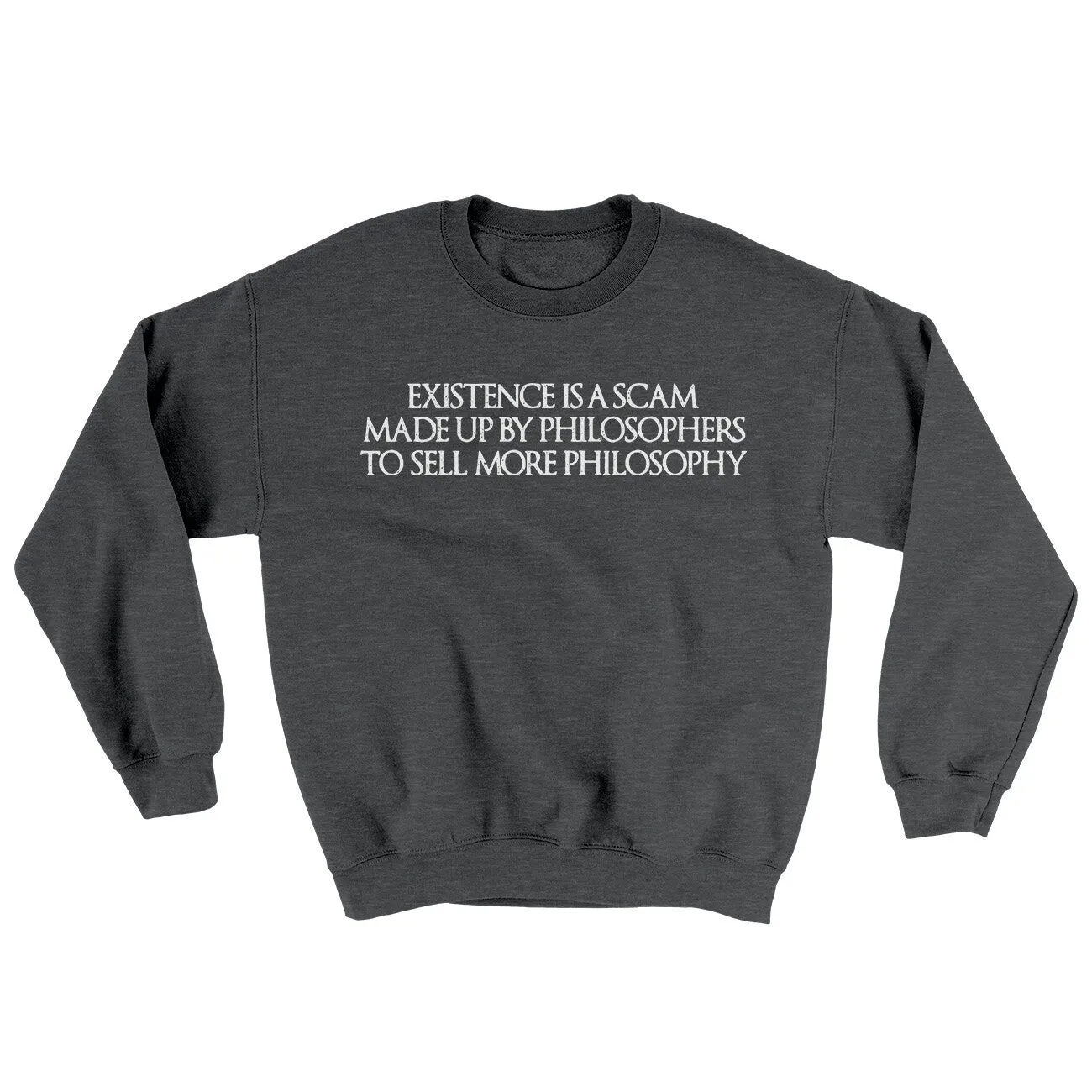 Existence Is A Scam Made Up By Philosophers Ugly Sweater