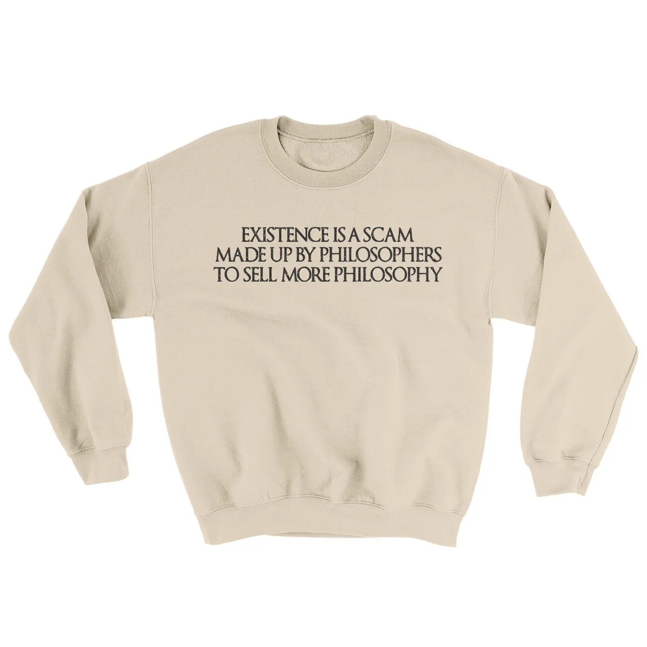 Existence Is A Scam Made Up By Philosophers Ugly Sweater