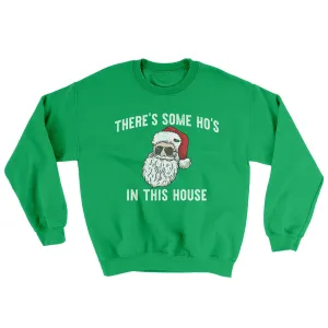 There’s Some Ho's In This House Ugly Sweater